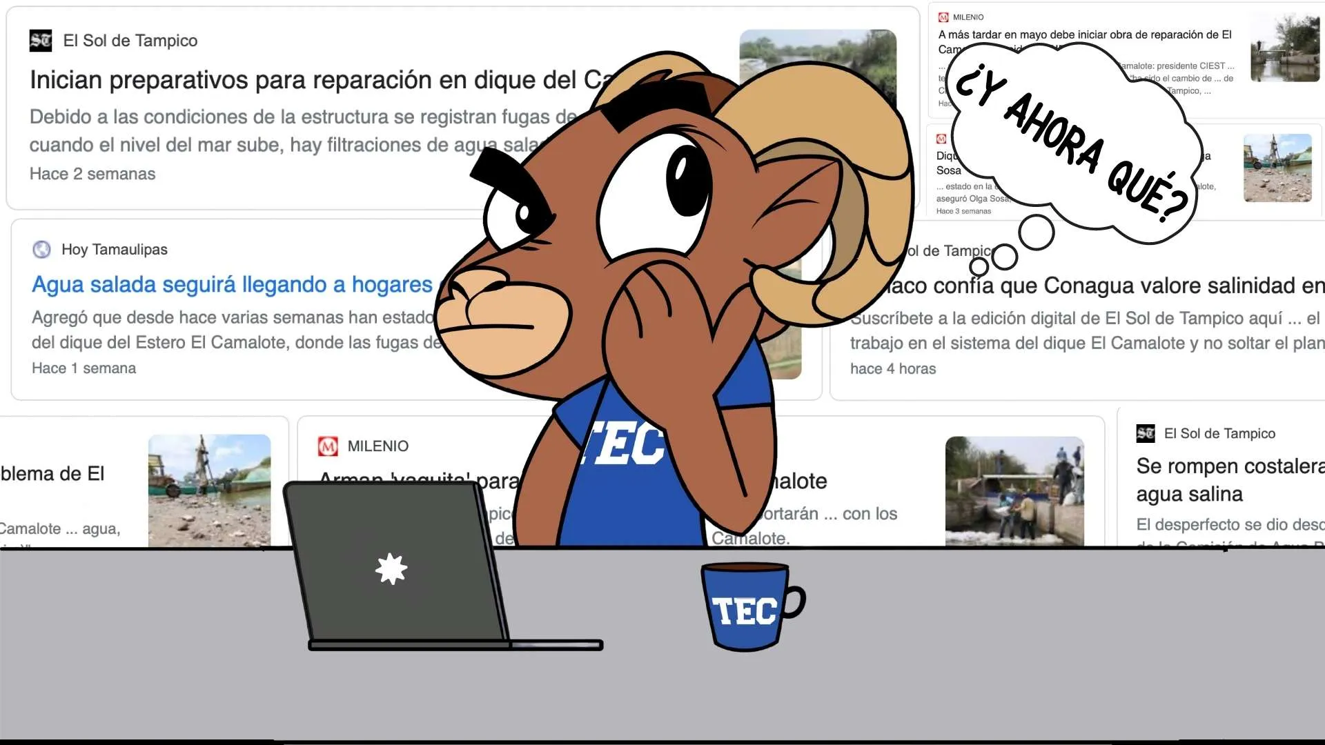 Gráfico de Teus pensando "¿Y ahora qué?" con fondo de titulares de noticias sobre el agua salada en Tampico.