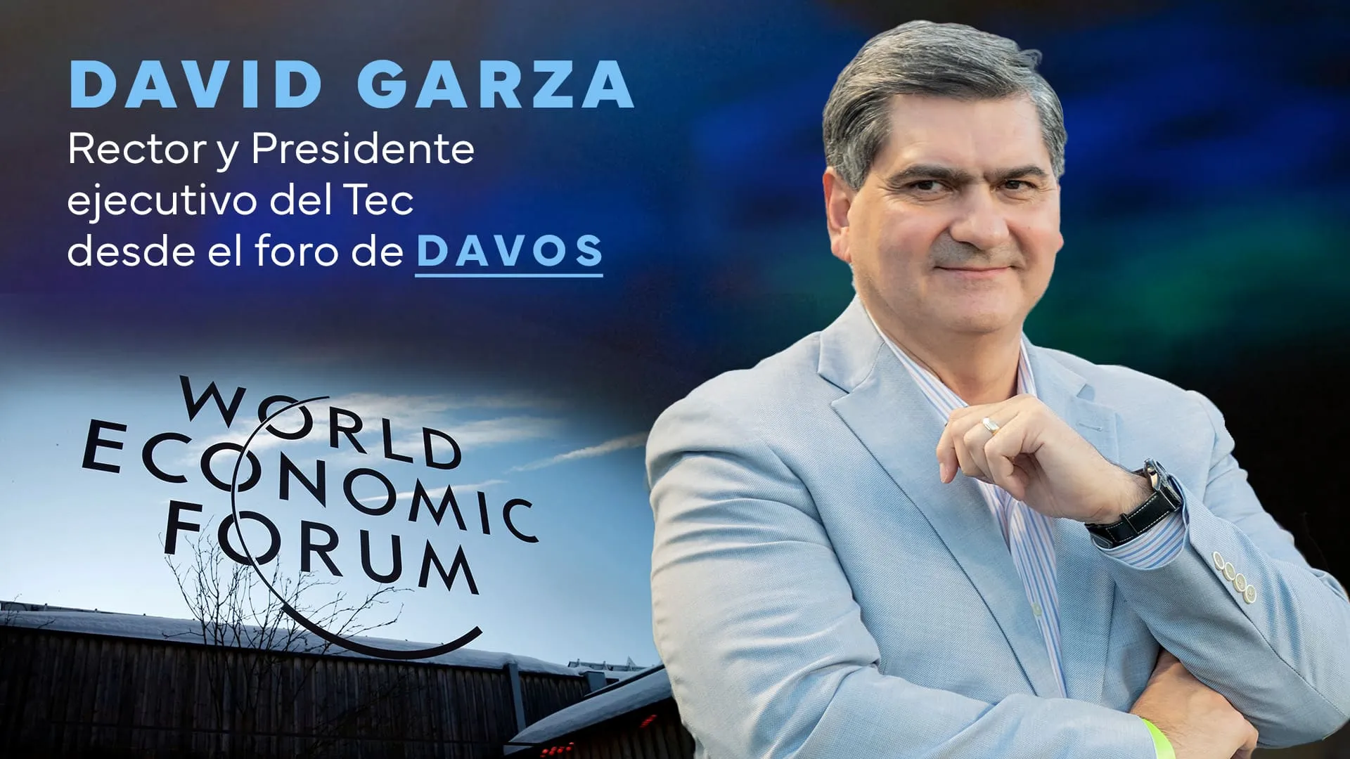David Garza, rector del Tec, en el Foro Económico de Davos
