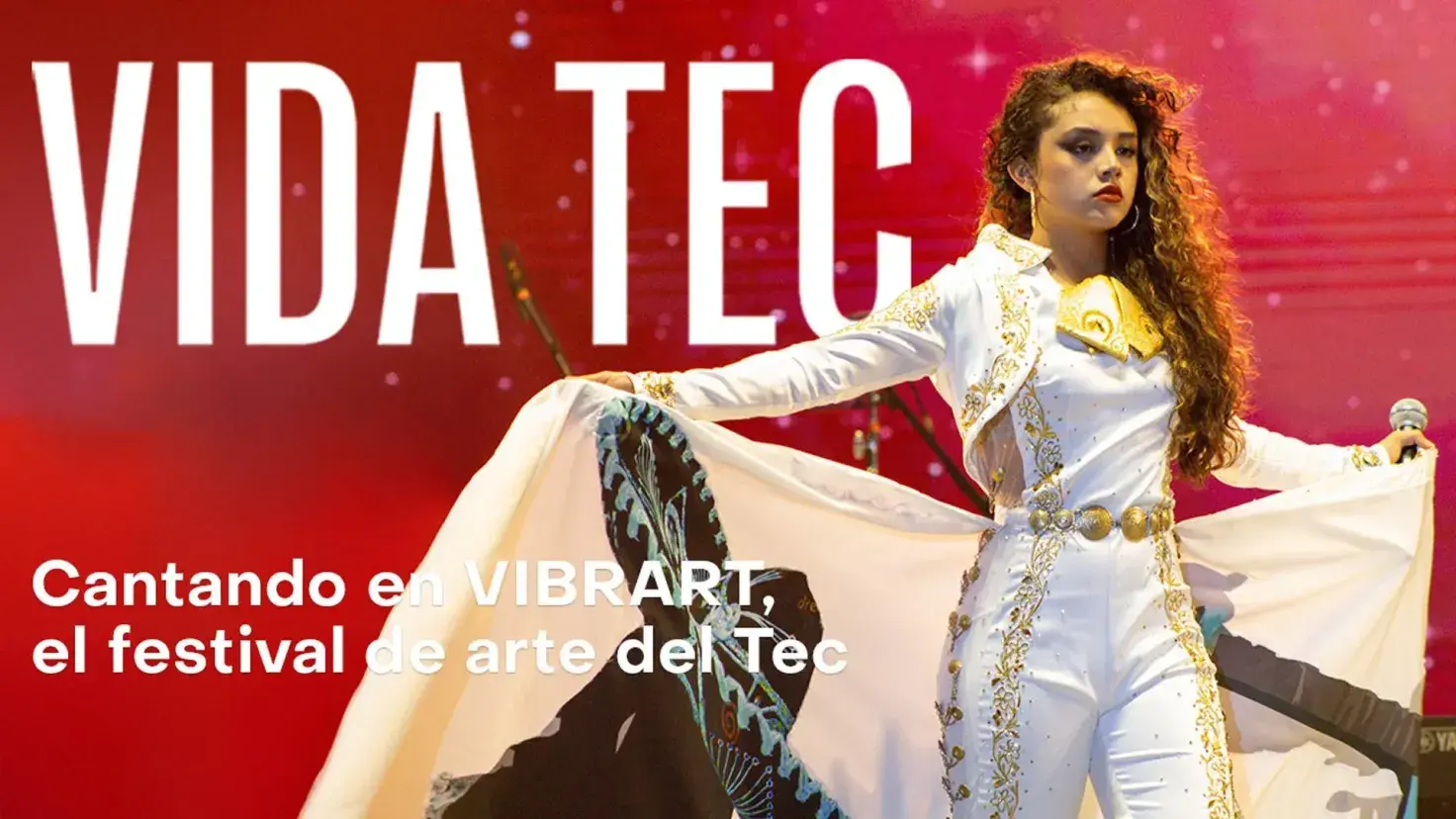 Cantando en VIBRART 2025, el festival de arte del Tec (video)